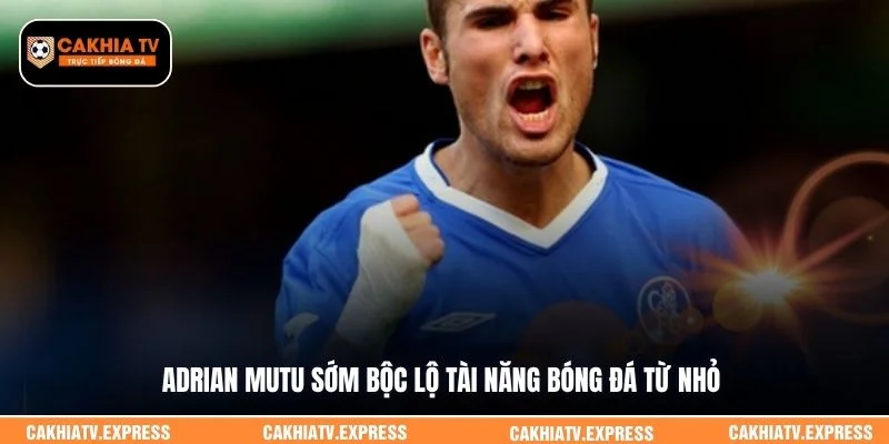 Adrian Mutu sớm bộc lộ tài năng bóng đá từ nhỏ