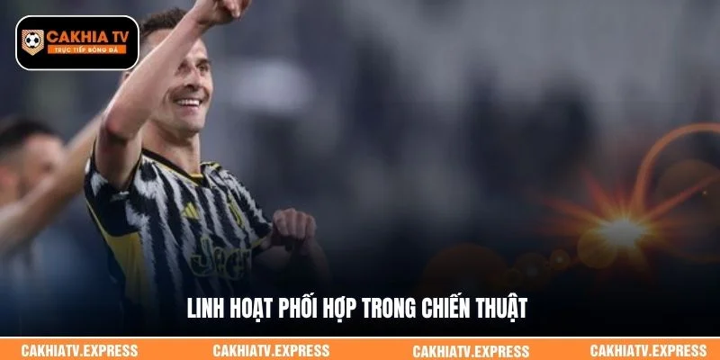 Linh hoạt phối hợp trong chiến thuật